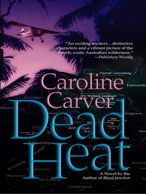 Title details for Dead Heat by Caroline Carver - Available